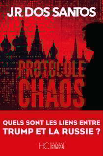 Protocole chaos - Quels sont les liens entre Trump et la Russie ?