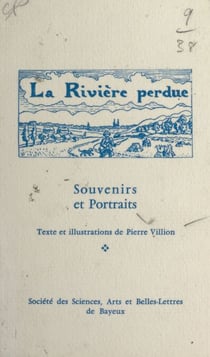 La rivière perdue - Souvenirs et portraits