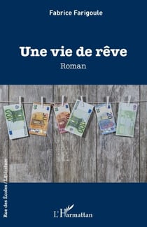 Une vie de rêve - Roman