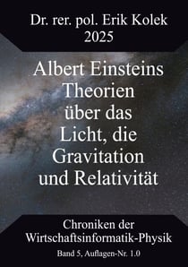 Albert Einsteins Theorien über das Licht, die Gravitation und Relativität