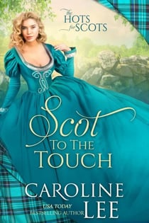 Scot to the Touch - Hots for Scots, #6