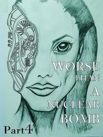 Worse Than a Nuclear Bomb Part 4 - 1, #4