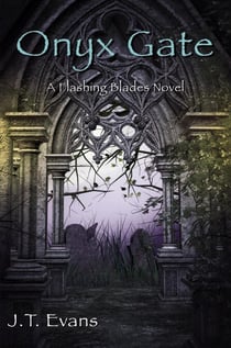 Onyx Gate - Flashing Blades, #3