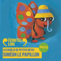 Siméon le papillon - Les Drôles de Petites Bêtes