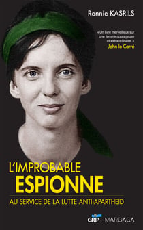 L'improbable espionne - Au service de la lutte anti-apartheid