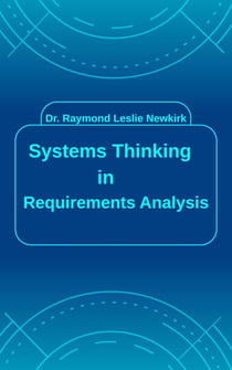 Systems Thinking in Requirements Analysis - Systems Thinking in Requirements Analysis, #1