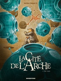 La Cité de l'Arche - Tome 02 - Ville Tombe