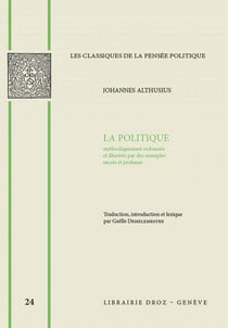 La politique méthodiquement ordonnée et illustrée par des exemples sacrés et profanes
