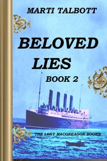 Beloved Lies, Book 2 - The Lost MacGreagor Books, #2