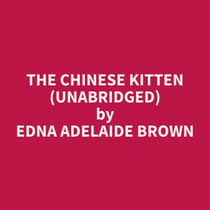 The Chinese Kitten (Unabridged)