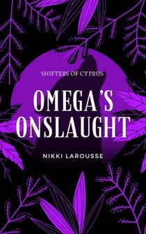 Omega's Onslaught - Shifters of Cyprus, #5
