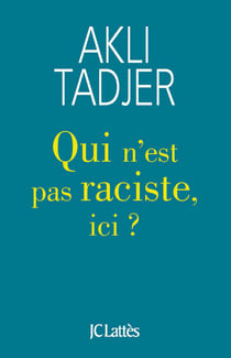 Qui n'est pas raciste ici ?