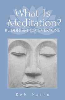 What Is Meditation? - Buddhism for Everyone