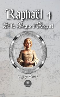 Raphaël - Tome 4 - Et la bague d’argent