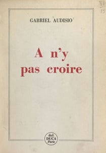 À n'y pas croire - Récits et portraits