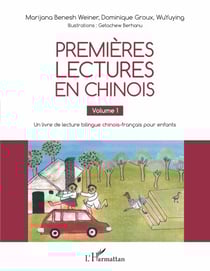 Premières lectures en chinois - Volume 1 - Un livre de lecture bilingue chinois-français pour enfants