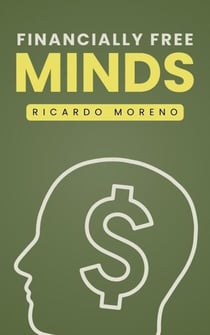 Financially Free Minds - How to Achieve Success, #1