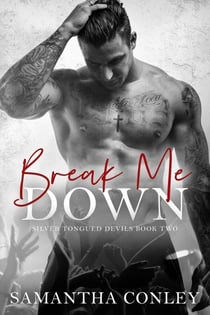 Break Me Down - Silver Tongued Devils, #2