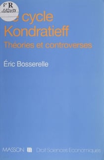 Le Cycle Kondratieff - Théories et controverses
