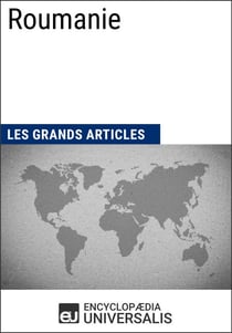 Roumanie - Les Grands Articles d'Universalis
