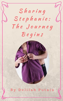 Sharing Stephanie: The Journey Begins - Sharing Stephanie, #2