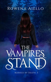 The Vampire's Stand - Marked by Death, #3