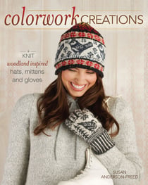 Colorwork Creations - 30+ Patterns to Knit Gorgeous Hats, Mittens and Gloves
