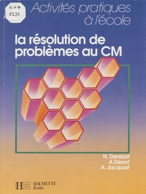 La Résolution de problèmes (cours moyen) - Activités pratiques à l'école