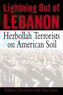 Lightning Out of Lebanon - Hezbollah Terrorists on American Soil