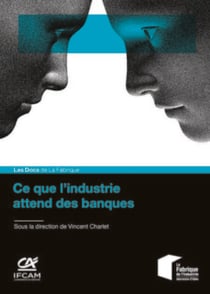 Ce que l'industrie attend des banques