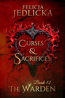 Curses and Sacrifices - The Warden, #12