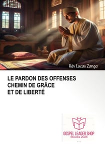 LE PARDON DES OFFENSES CHEMIN DE GRACE ET DE LIBERTE - 00001, #1
