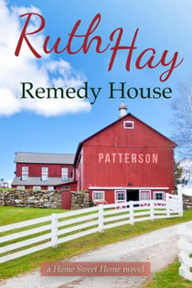 Remedy House - Home Sweet Home, #3