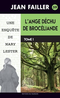 L'ange déchu de Brocéliande - Tome 1 - Une enquête de Mary Lester  - Tome 59