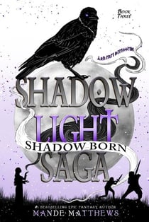 Shadow Born - ShadowLight Saga, #3