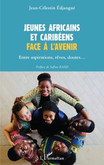 Jeunes africains et caribéens face à l'avenir - Entre aspirations, rêves, doutes...