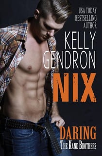 Nix (Daring the Kane Brothers) - Daring the Kane Brothers, #4