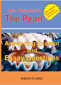 John Steinbeck's The Pearl: Answering Excerpt and Essay Questions - Reading John Steinbeck's The Pearl, #3