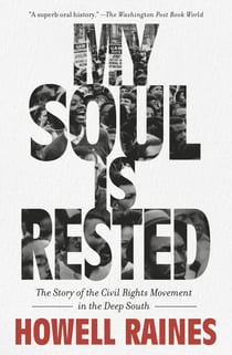 My Soul is Rested - The Story of the Civil Rights Movement in the Deep South