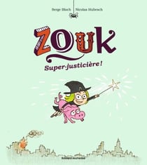 Zouk, Tome 16 - Super-justicière !