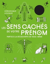 Les sens cachés de votre prénom - Partez à la découverte de vous-même
