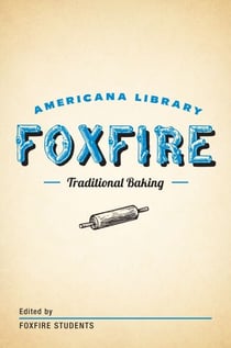 Traditional Baking - The Foxfire Americana Library (2)