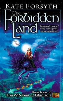 The Forbidden Land - Book four of the Witches of Eileanan