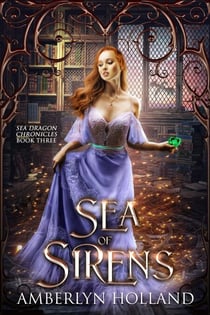 Sea of Sirens - Sea Dragon Chronicles, #3