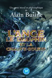 L'ange, le dauphin et la chauve-souris