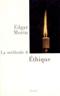 La Méthode - tome 6 Ethique - Ethique