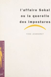 L'affaire Sokal - Ou La querelle des impostures