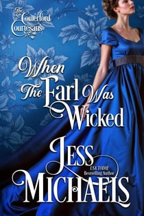 When the Earl Was Wicked - The Comerford Courtesans, #2