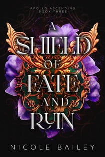 A Shield of Fate and Ruin - Apollo Ascending, #3