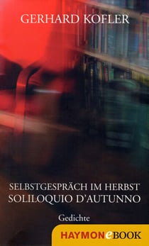 Selbstgespräch im Herbst/Soliloquio d'autunno - Gedichte